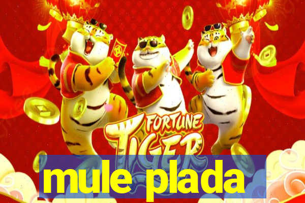 mule plada